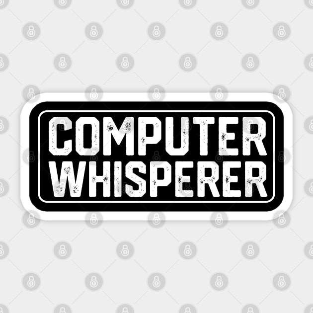 Hilariou Geeky Computer Scince Quote - Computer Whisperer - Funny Computer Programmer Gift Idea Sticker by KAVA-X